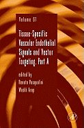 Tissue-Specific Vascular Endothelial Signals and Vector Targeting, Part a: Volume 67