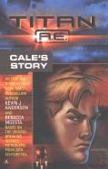 Titan A.E.: Cale's Story