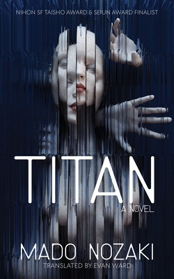 Titan: A Novel - Nozaki, Mado, and Martinakis, Adam