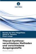 Titanat-Synthese: verschiedene Methoden und verschiedene Ausgangsstoffe