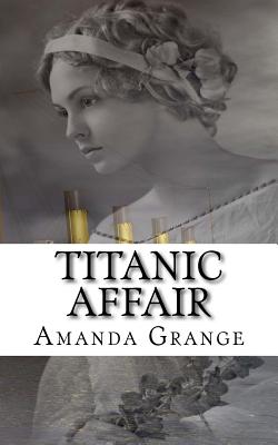 Titanic Affair - Grange, Amanda