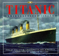 "Titanic": An Illustrated History