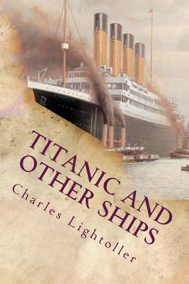 Titanic and Other Ships - Lightoller, Charles Herbert