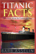 Titanic Facts: 200+ Facts about the Unsinkable Ship