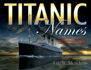 Titanic Names: A Complete List of Passengers and Crew