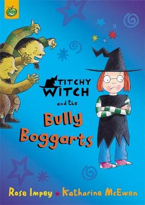 Titchy Witch And The Bully-Boggarts - Impey, Rose