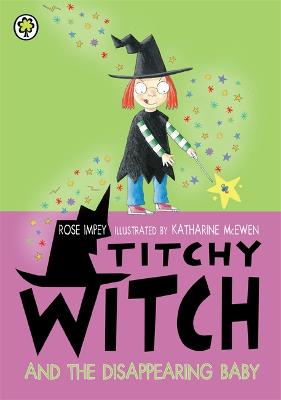 Titchy Witch And The Disappearing Baby - Impey, Rose