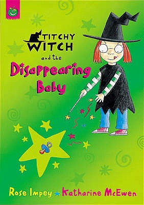 Titchy Witch And The Disappearing Baby - Impey, Rose