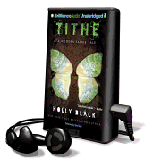 Tithe: A Modern Faerie Tale - Black, Holly, and Rudd, Kate (Read by)