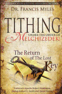 Tithing Under the Order of Melchizedek: ...the Return of the Lost Key!