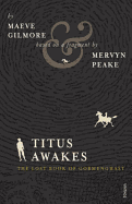 Titus Awakes: The Lost Book of Gormenghast