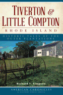 Tiverton & Little Compton, Rhode Island: Historic Tales of the Outer Plantations