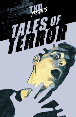 TKO Presents: Tales of Terror - Azaceta Paul (Contributions by), and Kangas, Liana (Contributions by), and Paknadel Alex (Contributions by)