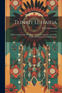 Tlinkit U. Haida: Indianerstamme Der Westkuste Von Nord-Amerika: Kultische Kunst Und Mythen Des Kulturkreises