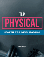 Tlp Physical: Health Training Manual