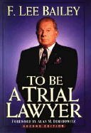 To Be a Trial Lawyer
