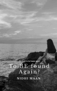 To Be Founded Again?: A Girl Who Wanted To Be Happy Again...