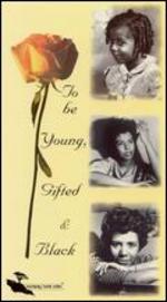 To Be Young, Gifted & Black - 