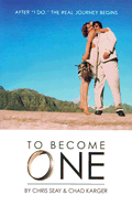 To Become One: After "I Do" the Real Journey Begins