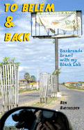 To Belm & Back: Backroads Brazil with my Black Lab