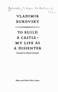To Build a Castle - Bukovsky, Vladimir, and Scammell, Michael (Translated by)