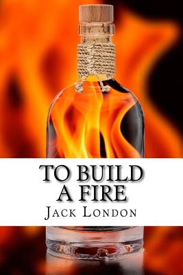 To Build a Fire: and other stories - Qwerty Books (Editor), and London, Jack