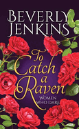 To Catch a Raven: Women Who Dare