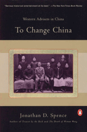 To Change China: Western Advisers in China