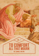 To Comfort All That Mourn: Vol. 1