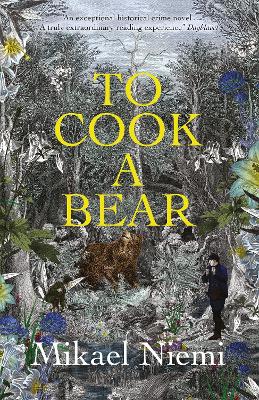 To Cook a Bear: Winner of the Petrona Award 2021 - Niemi, Mikael, and Bragan-Turner, Deborah (Translated by)