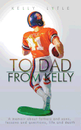 To Dad, from Kelly