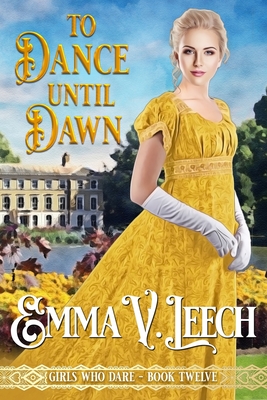 To Dance until Dawn - Leech, Emma V