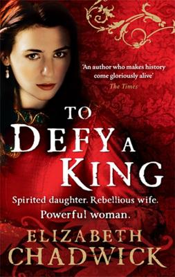 To Defy A King - Chadwick, Elizabeth