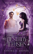 To Destroy an Illusion: A Glass Mountain Retelling