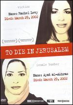 To Die in Jerusalem