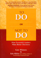 To Do or Not to Do: How Successful Leaders Make Better Decisions