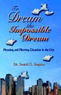 To Dream the Impossible Dream