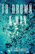 To Drown a Man