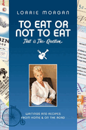 To Eat or Not to Eat, That Is the Question: Volume 1