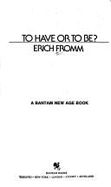 To Have or to Be - Fromm, Erich