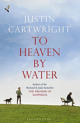 To Heaven by Water - Cartwright, Justin