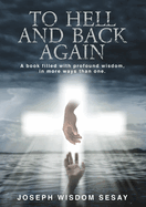 To Hell and Back: A True Account of Demonic Possession and Deliverance