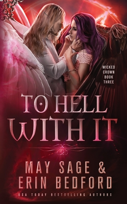 To Hell With It - Bedford, Erin, and Sage, May