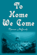 To Home We Come