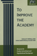To Improve the Academy: Volume 21: Resources for Faculty, Instructional, and Organizational Development