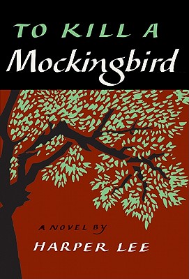 To Kill a Mockingbird - Lee, Harper