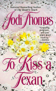 To Kiss a Texan - Thomas, Jodi