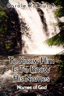 To Know Him Is To Know His Names: Names of God