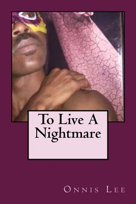 To Live A Nightmare - Lee, Onnis