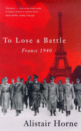 To Lose a Battle: France, 1940
